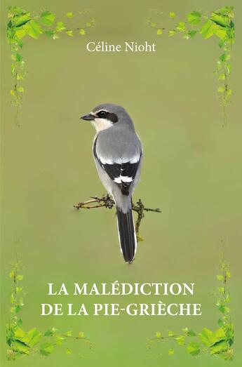 Couverture du livre « La malédiction de la Pie-grièche » de Celine Nioht aux éditions Publishroom Factory