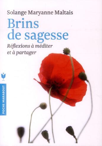 Couverture du livre « Brins de sagesse ; réflexions à méditer et à partager » de Solange Maryanne Maltais aux éditions Marabout