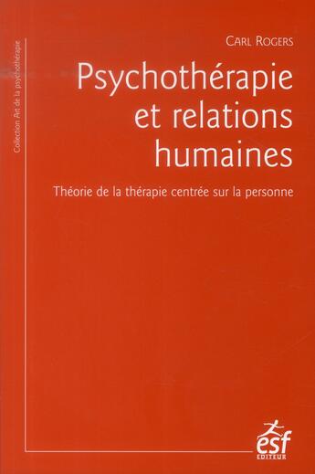 Couverture du livre « Psychothérapie et relations humaines » de Carl Ransom Rogers aux éditions Esf