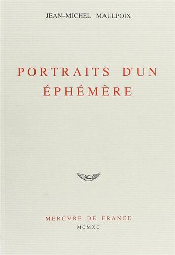 Couverture du livre « Portraits d'un éphémère » de Jean-Michel Maulpoix aux éditions Mercure De France