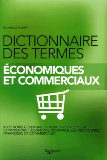 Couverture du livre « Dictionnaire des termes économiques et commerciaux » de Albert aux éditions De Vecchi