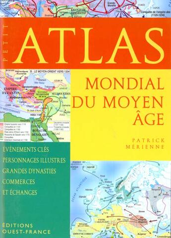 Couverture du livre « Petit atlas du moyen age » de Bailly-Maitre-Merien aux éditions Ouest France