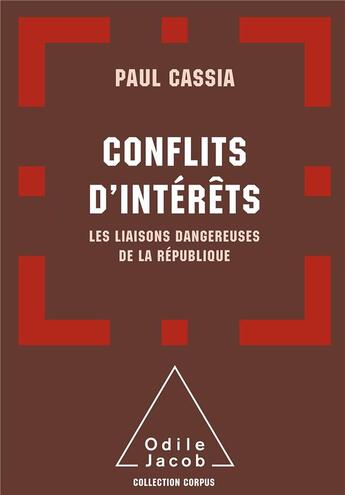 Couverture du livre « Les conflits d'intérêts » de Paul Cassia aux éditions Odile Jacob