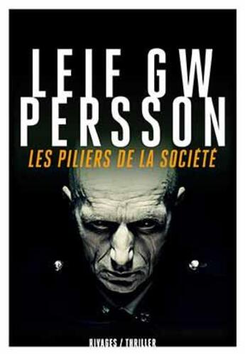 Couverture du livre « Les piliers de la société » de Persson Leif Gw aux éditions Rivages