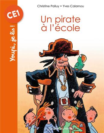 Couverture du livre « Un pirate à l'école » de Yves Calarnou et Christine Palluy aux éditions Bayard Jeunesse