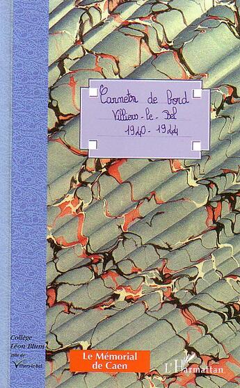 Couverture du livre « Carnets de bord ; Villiers-le-Bel ; 1940-1944 » de  aux éditions L'harmattan