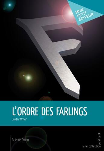 Couverture du livre « L'ordre des farlings » de Julian Writer aux éditions Publibook