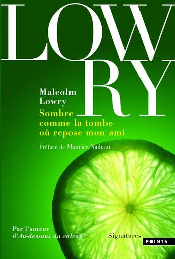 Couverture du livre « Sombre comme la tombe où repose mon ami » de Malcolm Lowry aux éditions Points