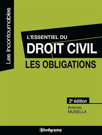 Couverture du livre « L'essentiel du droit civil ; les obligations (2e édition) » de Antonio Musela aux éditions Studyrama