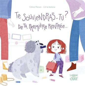 Couverture du livre « Te souviendras-tu ? de ta première rentrée... » de Celine Person et Lili La Baleine aux éditions Langue Au Chat