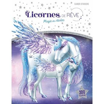 Couverture du livre « Licornes de reve - cahier de stickers - magie des etoiles » de Christine Alcouffe aux éditions Play Bac