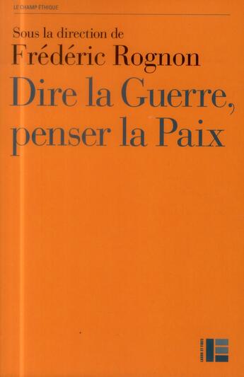 Couverture du livre « Dire la guerre, penser la paix » de Frederic Rognon aux éditions Labor Et Fides