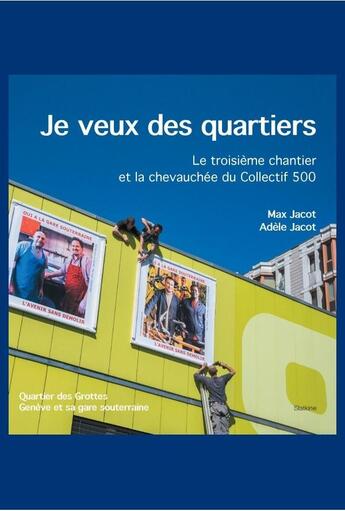 Couverture du livre « Je veux des quartiers » de Max Jacot et Adele Jacot aux éditions Slatkine