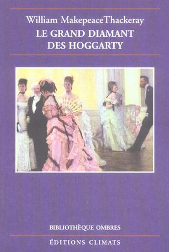 Couverture du livre « Le Grand Diamant Des Hoggarty » de William Makepeace Thackeray aux éditions Climats