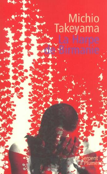 Couverture du livre « La harpe de birmanie » de Takeyama M aux éditions Serpent A Plumes