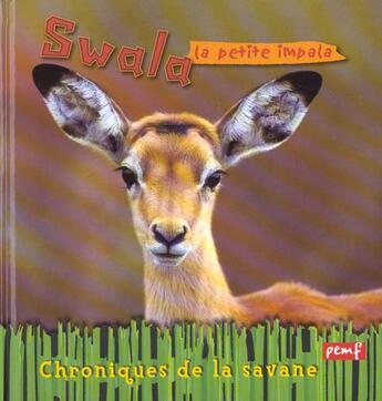 Couverture du livre « Swala, la petite impala » de Muriel Nicolotti aux éditions Pemf