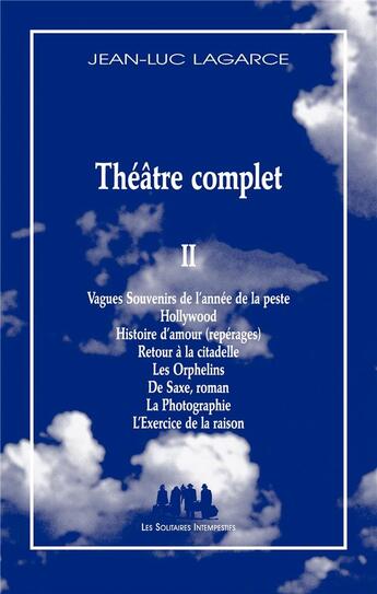 Couverture du livre « Théâtre complet Tome 2 » de Jean-Luc Lagarce aux éditions Solitaires Intempestifs