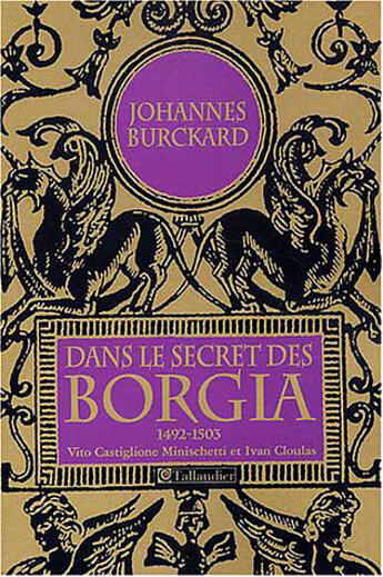 Couverture du livre « Dans le secret des borgia » de Burchard Jean aux éditions Tallandier