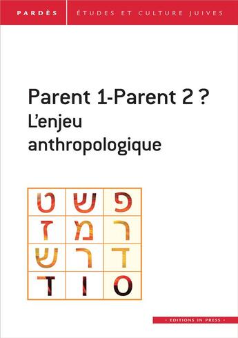 Couverture du livre « Revue Pardès t.65 : parents 1-parent 2 ? l'enjeu anthropologique » de Revu Pardes aux éditions In Press