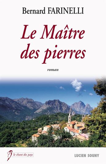 Couverture du livre « Le maître des pierres » de Bernard Farinelli aux éditions Lucien Souny