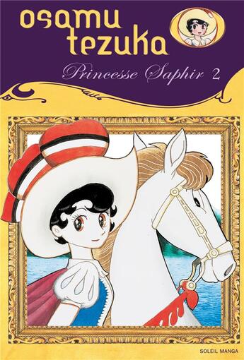 Couverture du livre « Princesse saphir Tome 2 » de Tezuka aux éditions Soleil