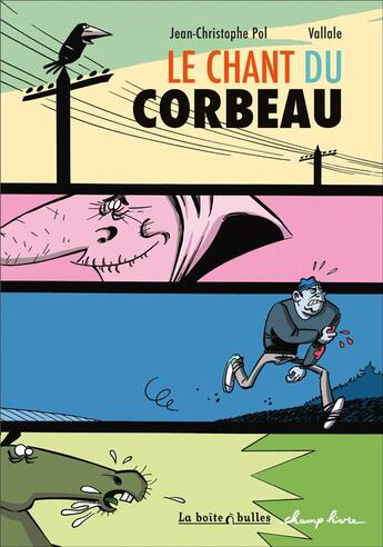 Couverture du livre « Le chant du corbeau » de Jean-Christophe Pol et Vallale aux éditions La Boite A Bulles