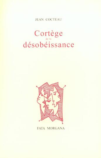 Couverture du livre « Cortège de la désobéissance » de Jean Cocteau aux éditions Fata Morgana