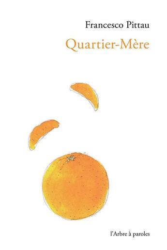 Couverture du livre « Quartier-Mère » de Francesco Pittau aux éditions L'arbre A Paroles