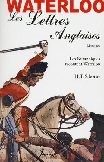 Couverture du livre « Waterloo - les lettres anglaises » de Siborne H. T. aux éditions Jourdan