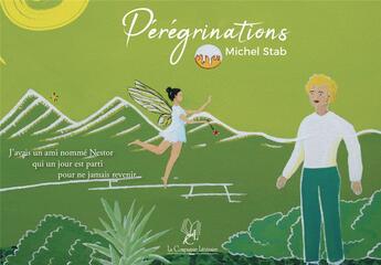 Couverture du livre « Pérégrinations » de Michel Stab aux éditions La Compagnie Litteraire