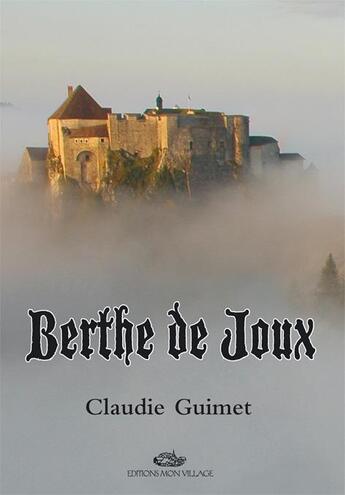 Couverture du livre « Berthe De Joux » de Guimet-Klopfenstein aux éditions Mon Village