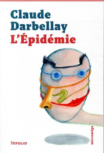 Couverture du livre « L'épidémie » de Claude Darbellay aux éditions Infolio
