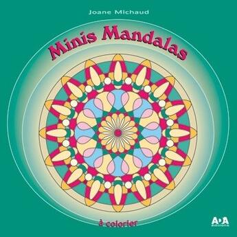 Couverture du livre « Minis mandalas à colorier » de Joane Michaud aux éditions Ada