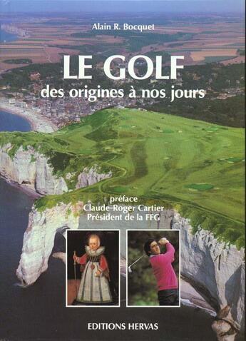 Couverture du livre « Le golf des origines a nos jours » de  aux éditions Hervas