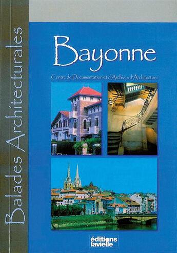 Couverture du livre « Balades architecturales ; Bayonne » de  aux éditions Cairn