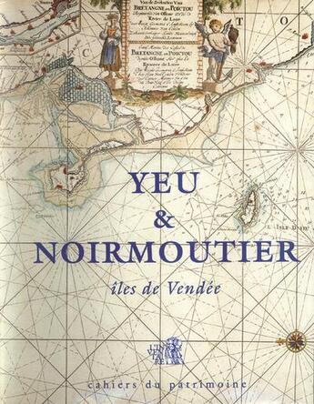 Couverture du livre « Yeu et Noirmoutier » de Hubert Maheux et Eric Coutureau aux éditions Revue 303
