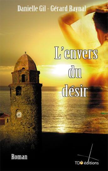 Couverture du livre « L'envers du désir » de Gerard Raynal aux éditions T.d.o