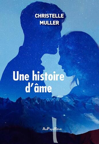 Couverture du livre « Une histoire d'âme » de Muller Christelle aux éditions Au Pays Reve