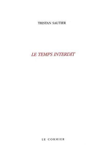 Couverture du livre « Le temps interdit » de Sautier Tristan aux éditions Cormier