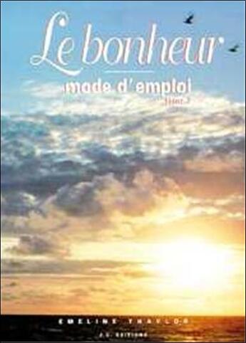 Couverture du livre « Le bonheur - mode d'emploi t2 » de Emeline Thaylor aux éditions Jc Editions