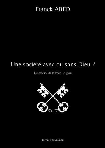 Couverture du livre « Une société avec ou sans Dieu ? » de Franck Abed aux éditions Thebookedition.com