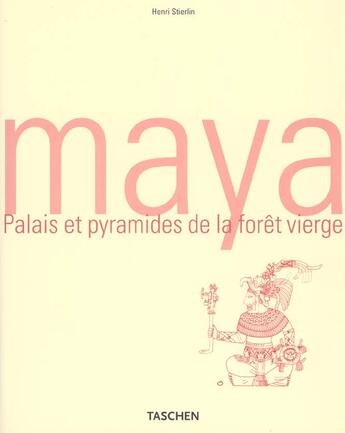 Couverture du livre « Maya - palais et pyramides de la foret vierge - ad » de  aux éditions Taschen
