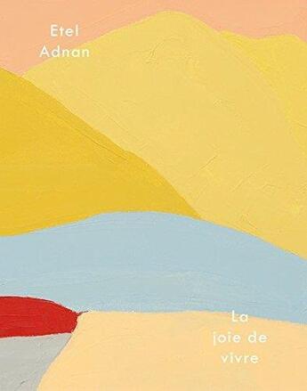 Couverture du livre « Etel adnan la joie de vivre /francais » de Schaschl Sabine/Adna aux éditions Walther Konig