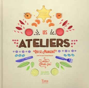 Couverture du livre « Les ateliers qui se mangent » de  aux éditions Tana