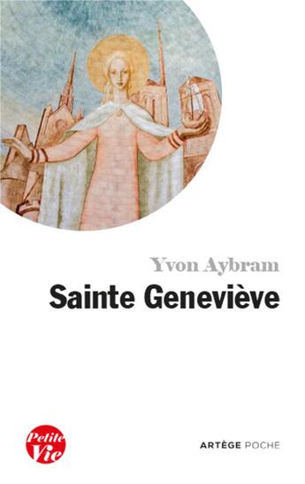 Couverture du livre « Petite vie de Sainte Geneviève » de Yvon Aybram aux éditions Artege