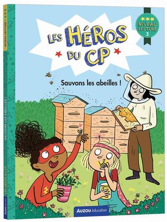 Couverture du livre « Les héros du CP : sauvons les abeilles ! » de Joelle Dreidemy et Marie-Desiree Martins aux éditions Auzou