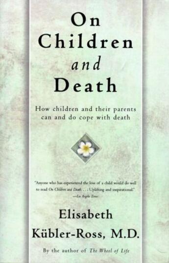 Couverture du livre « On Children and Death » de Elisabeth Kubler-Ross aux éditions Scribner