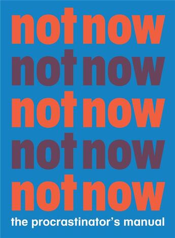 Couverture du livre « Not now the procrastinator's playbook » de English Benjamin aux éditions Princeton Architectural