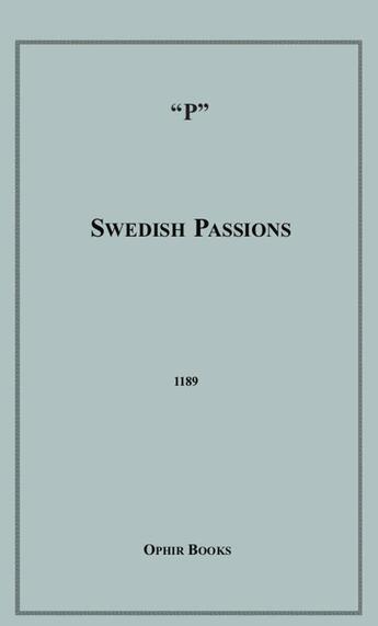 Couverture du livre « Swedish Passions » de P Anonymous aux éditions Epagine