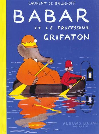 Couverture du livre « Babar et le professeur Grifaton » de Laurent De Brunhoff aux éditions Hachette Jeunesse